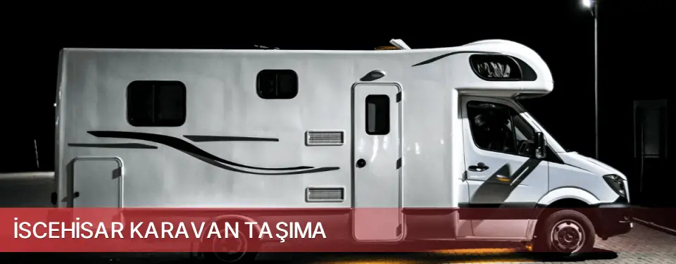 İscehisar İlçemi Karavan Taşıma